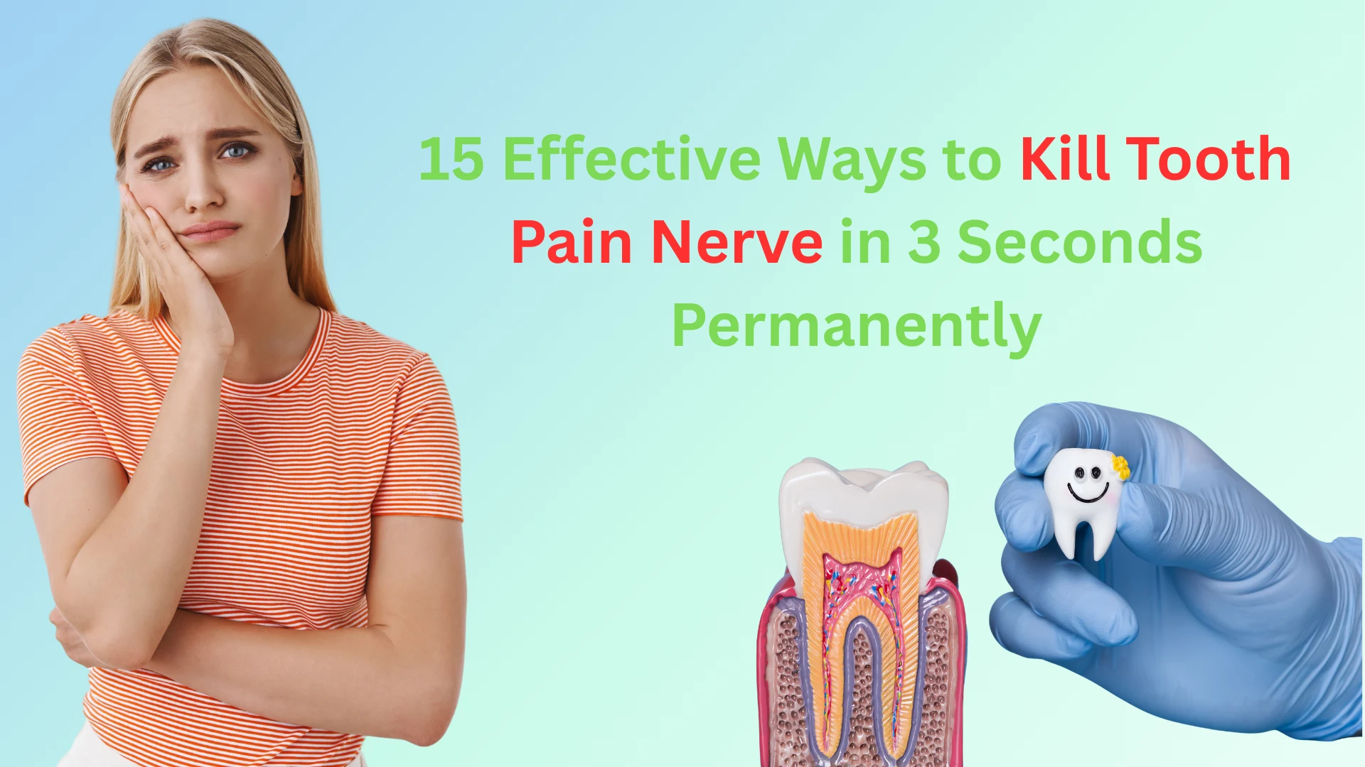 15 Effective Ways to Kill Tooth Pain Nerve in 3 Seconds Permanently